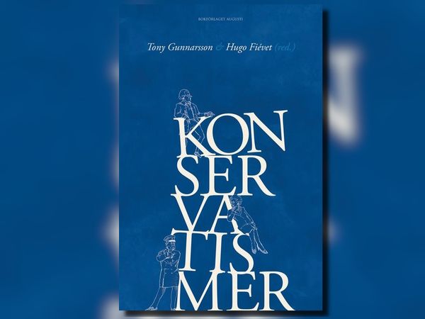 Kommentarer på antologin “Konservatismer” – En teaser för mer konservativa idéer